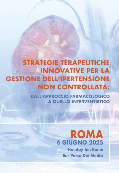 3° Edizione STRATEGIE TERAPEUTICHE INNOVATIVE PER LA GESTIONE DELL’IPERTENSIONE NON CONTROLLATA: DALL’APPROCCIO FARMACOLOGICO A QUELLO INTERVENTISTICO -2025